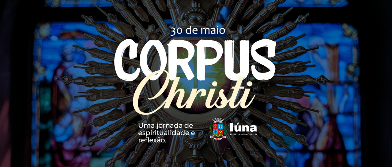 Corpus Christi: reflexão de fé e comunhão