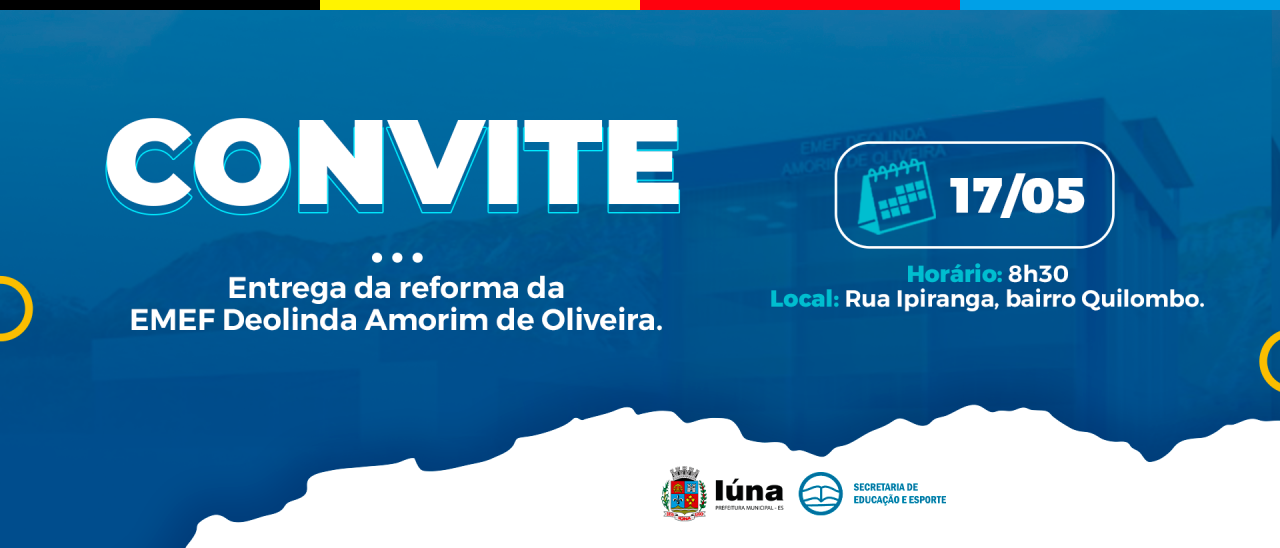 Entrega da reforma da Escola Deolinda Amorim de Oliveira acontece nesta sexta (17)