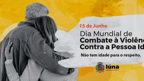 15 de junho: Dia Mundial de Combate à Violência Contra a Pessoa Idosa