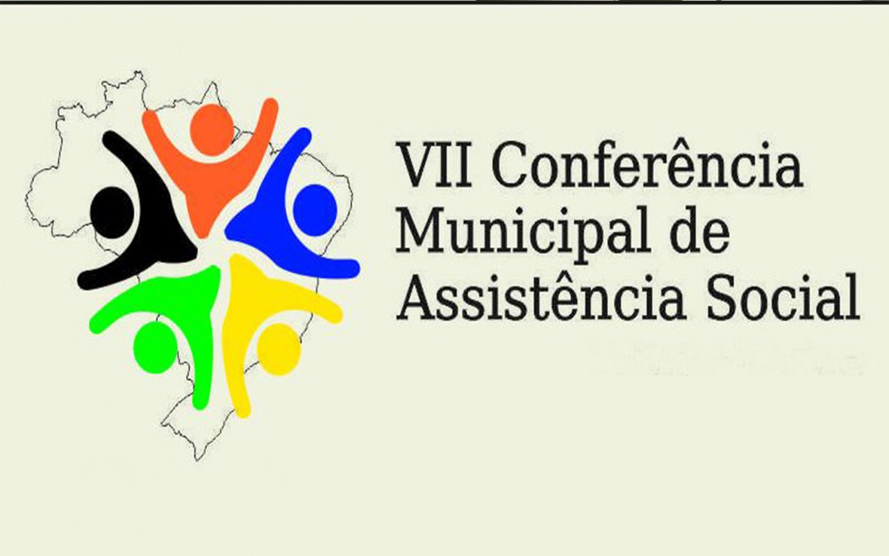 VII Conferência Municipal de Assistência Social - 30 de Junho