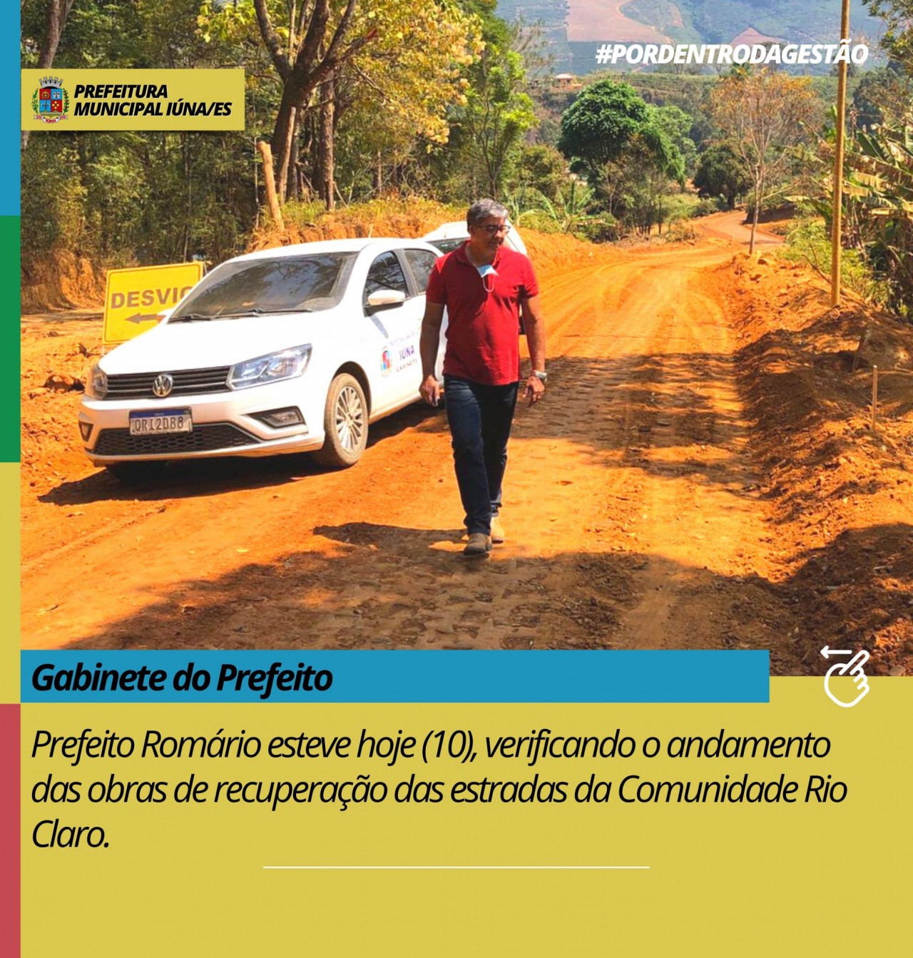 Prefeito Romário esteve hoje (10), verificando o andamento das obras de recuperação das estradas da Comunidade Rio Claro