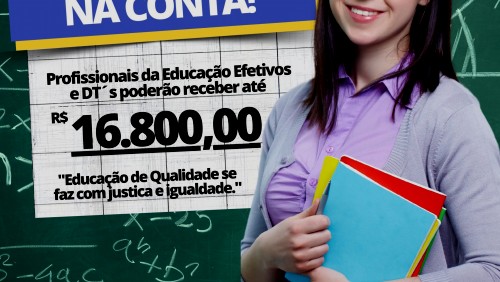 Profissionais da Educação e Dt´s poderão receber até R$ 16.800,00