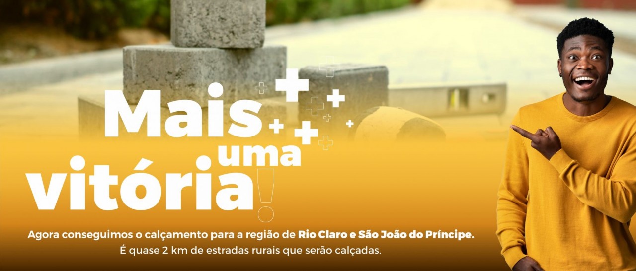 Calçamento garantido para a região de Rio Claro e São João do Príncipe
