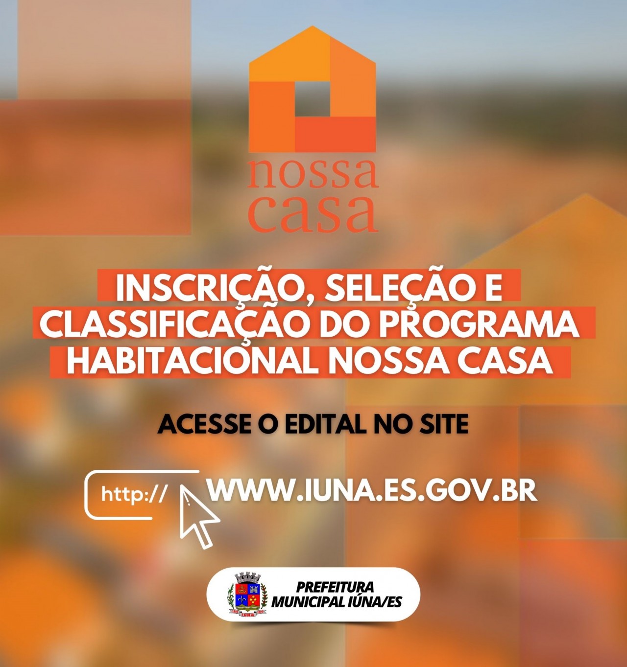 Prefeitura de Iúna lança edital para o Processo Seletivo Programa Habitacional Nossa Casa