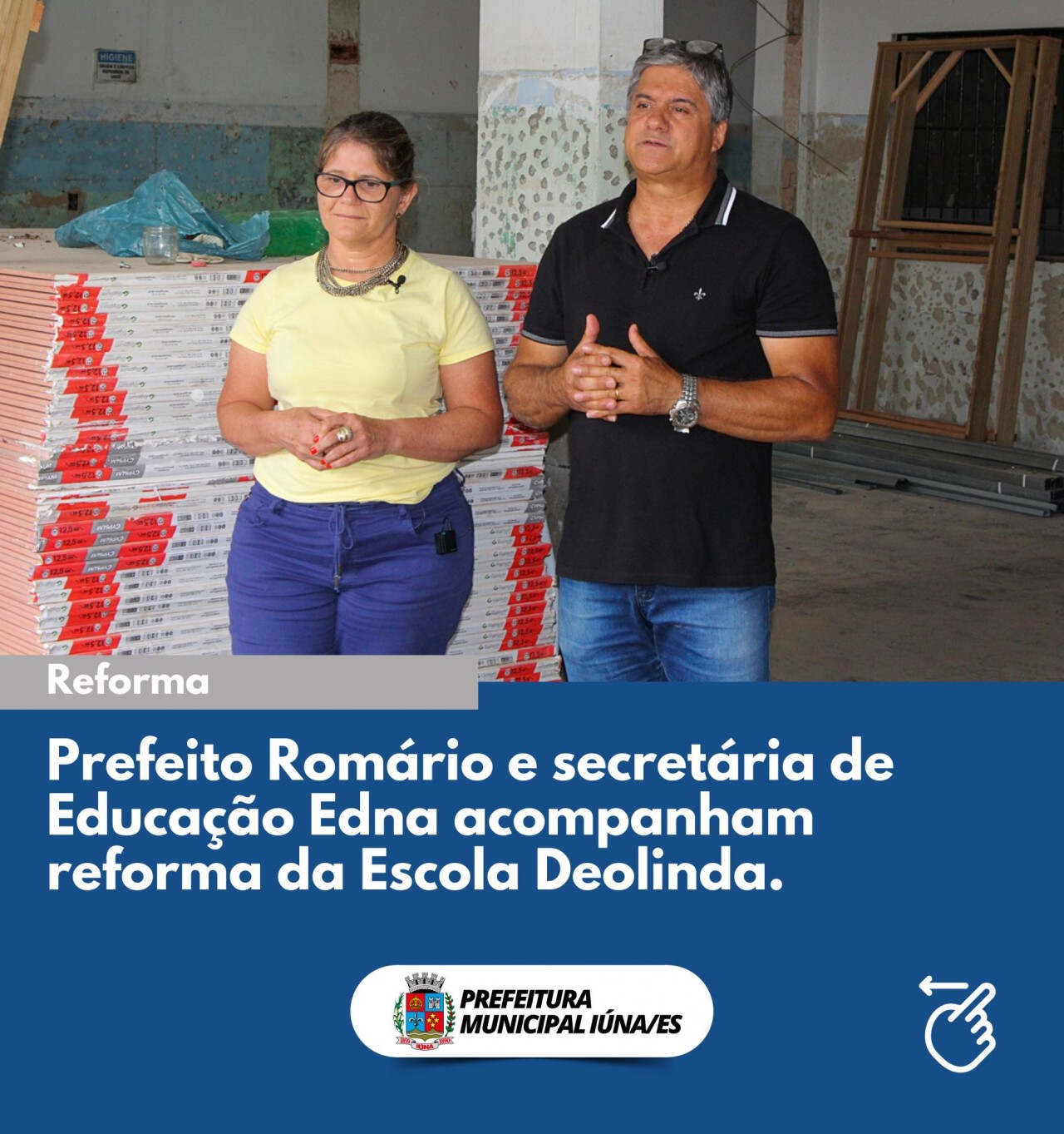 Prefeito Romário e secretária de Educação Edna acompanham reforma da Escola Deolinda.