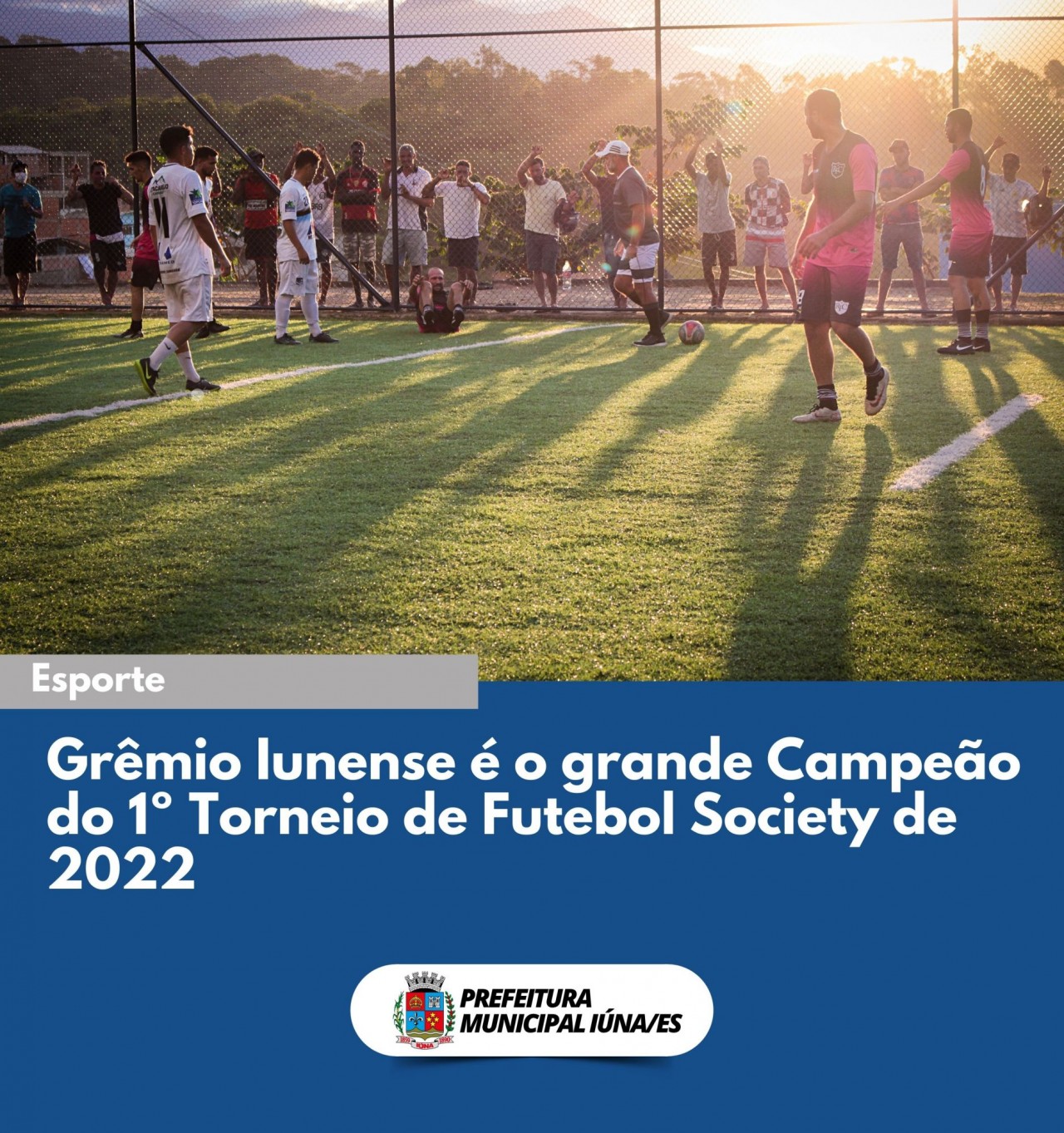 Grêmio Iunense é o grande Campeão do 1º Torneio de Futebol Society de 2022