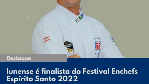 Iunense é finalista do Festival Enchefs Espírito Santo 2022