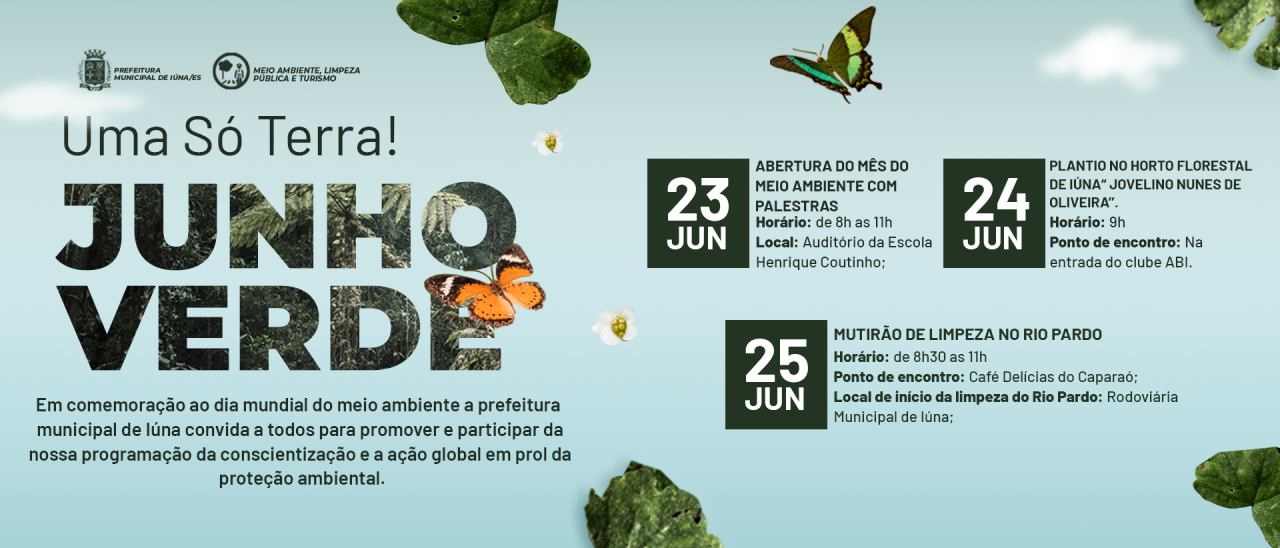 Junho Verde: campanha  “Uma só Terra” vai discutir cuidados com o Meio Ambiente em Iúna