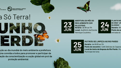 Junho Verde: campanha  “Uma só Terra” vai discutir cuidados com o Meio Ambiente em Iúna