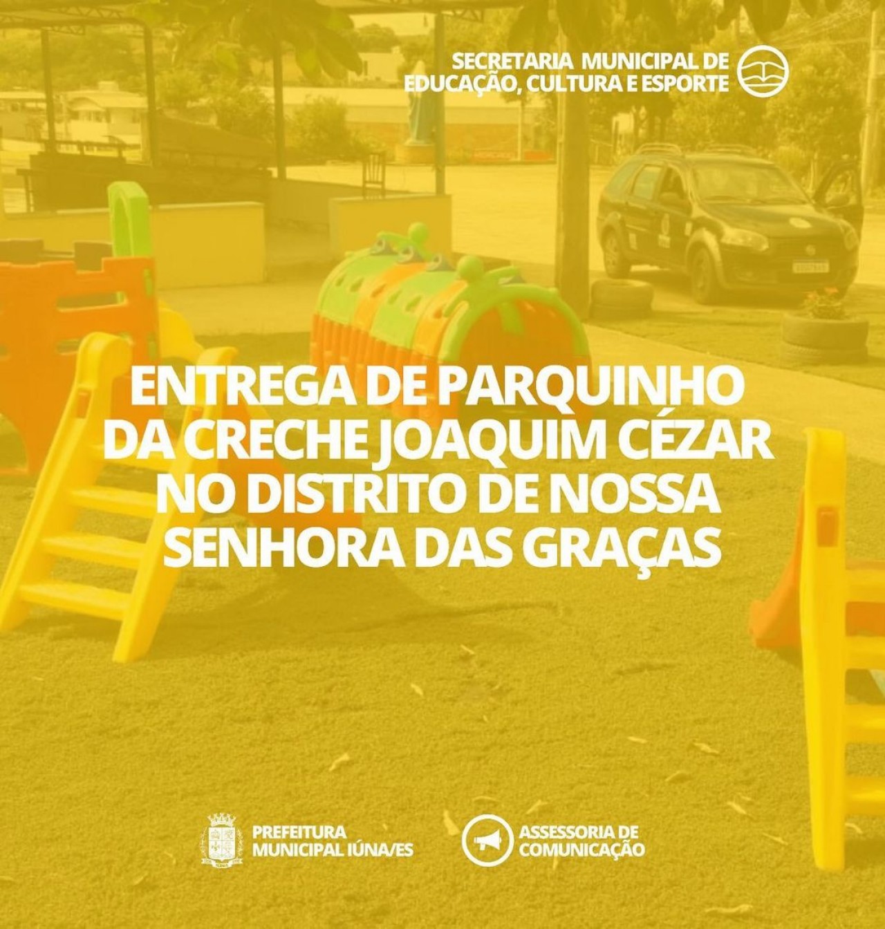OBRA - 31 Entrega de parquinho da Creche Joaquim Cézar no Distrito de Nossa Senhora das Graças
