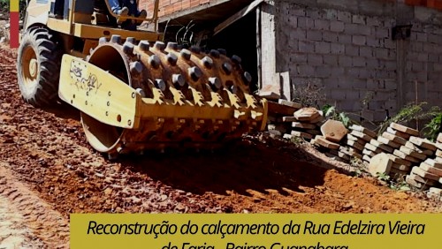 OBRA 37 - reconstrução do calçamento da Rua Edelzira Vieira de Faria - Bairro Guanabara.