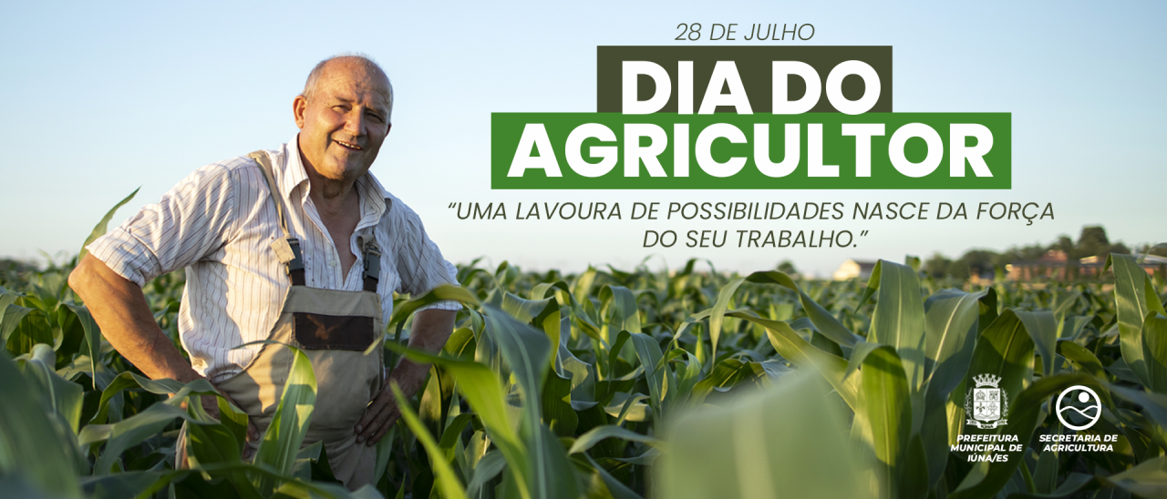 Dia do Agricultor: 28 de julho