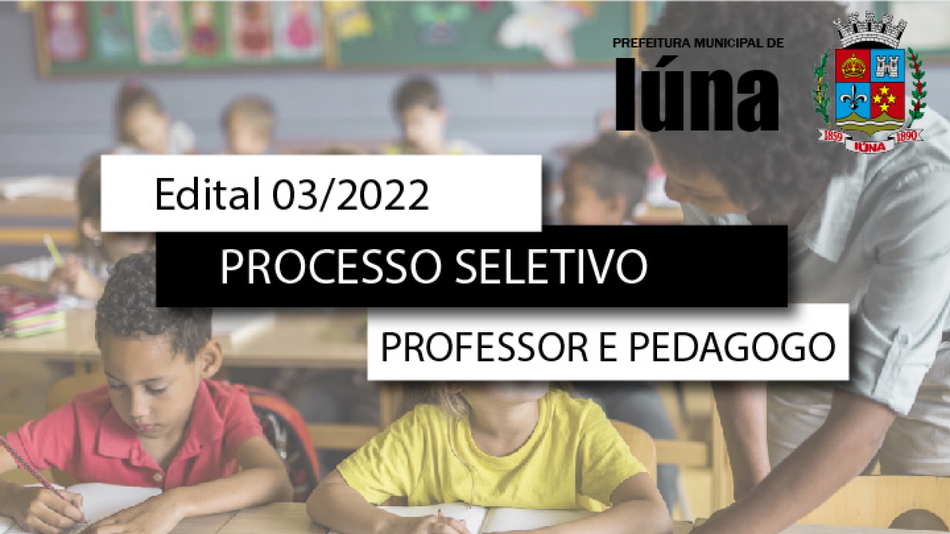 Processo Seletivo nº 03/2022 - PROFESSOR A – DT, PROFESSOR B – DT e PEDAGOGO