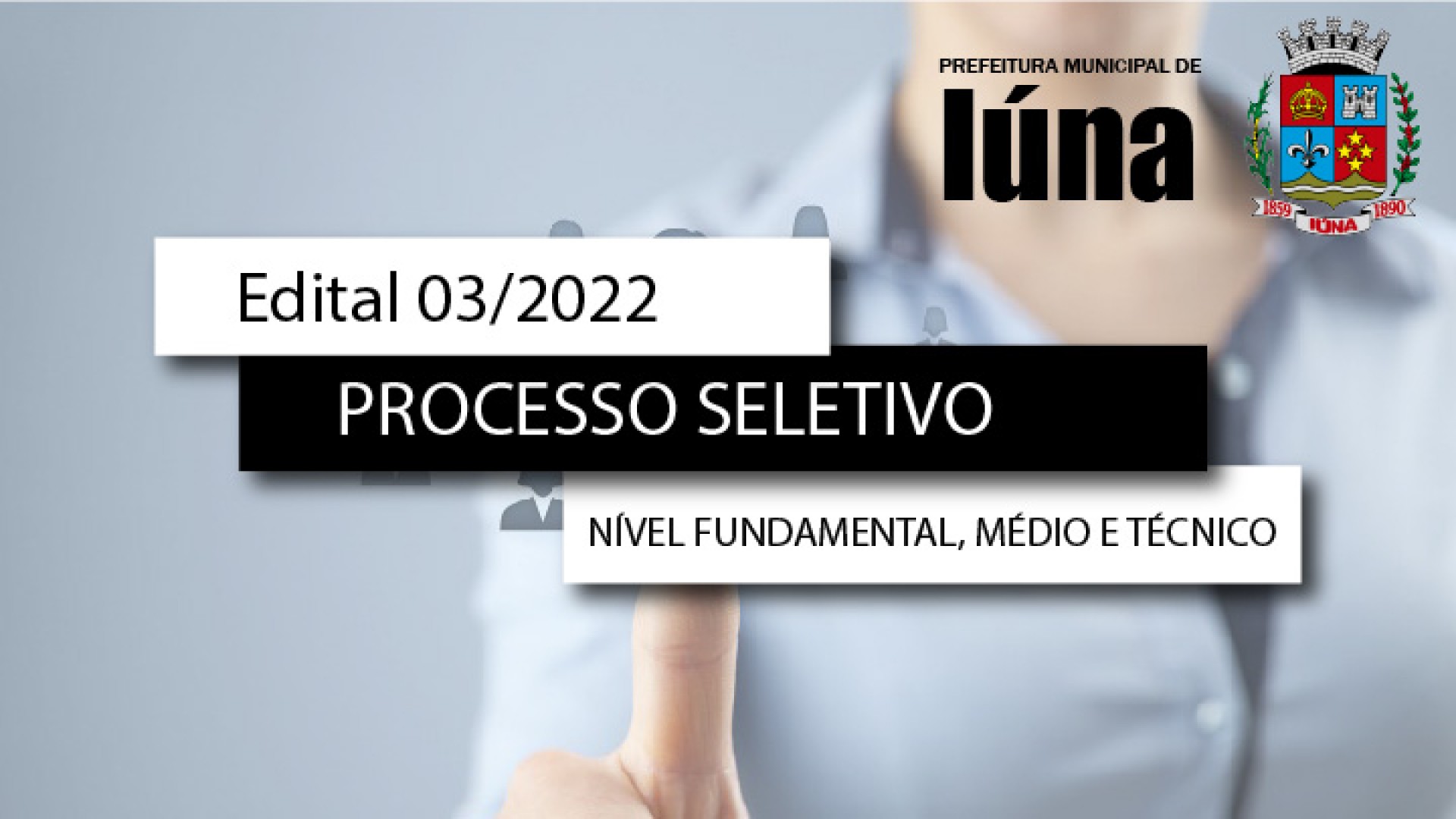 Processo Seletivo nº 03/2022 - NÍVEL FUNDAMENTAL, MÉDIO E TÉCNICO