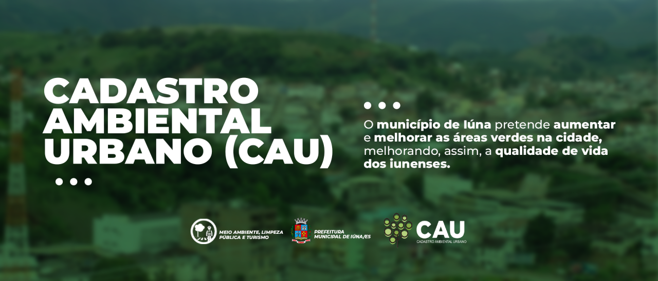 Prefeitura de Iúna se insere no Cadastro Ambiental Urbano (CAU)