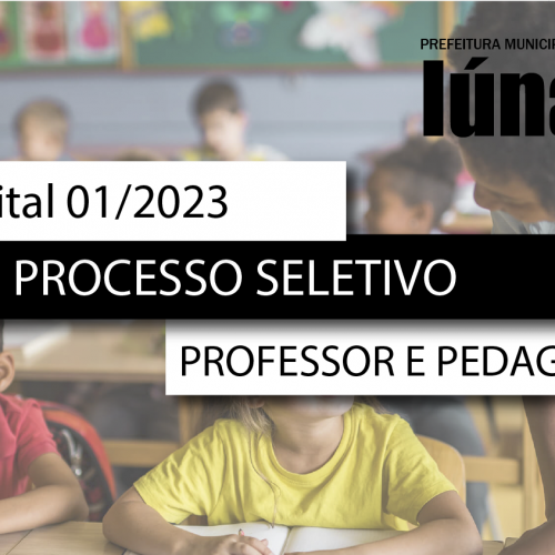Processo Seletivo nº 01/2023 - PROFESSOR A – DT, PROFESSOR B – DT e PEDAGOGO