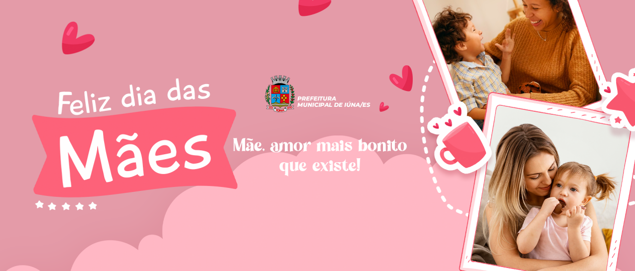 Prefeitura de Iúna deseja um feliz Dia das Mães