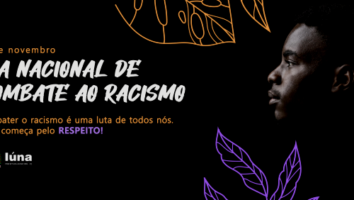 18 de novembro: Dia Nacional de Combate ao Racismo