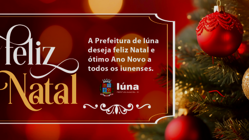 Prefeitura de Iúna deseja um ótimo Natal para todos