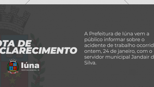 Nota de Esclarecimento da Prefeitura de Iúna sobre o acidente com o servidor Jandair da Silva